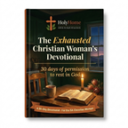 The Exhausted Christian Woman's Devotional