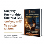 The Christian Woman's Anxiety Guide