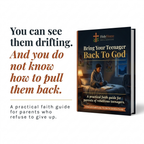 Bring Your Teenager Back To God